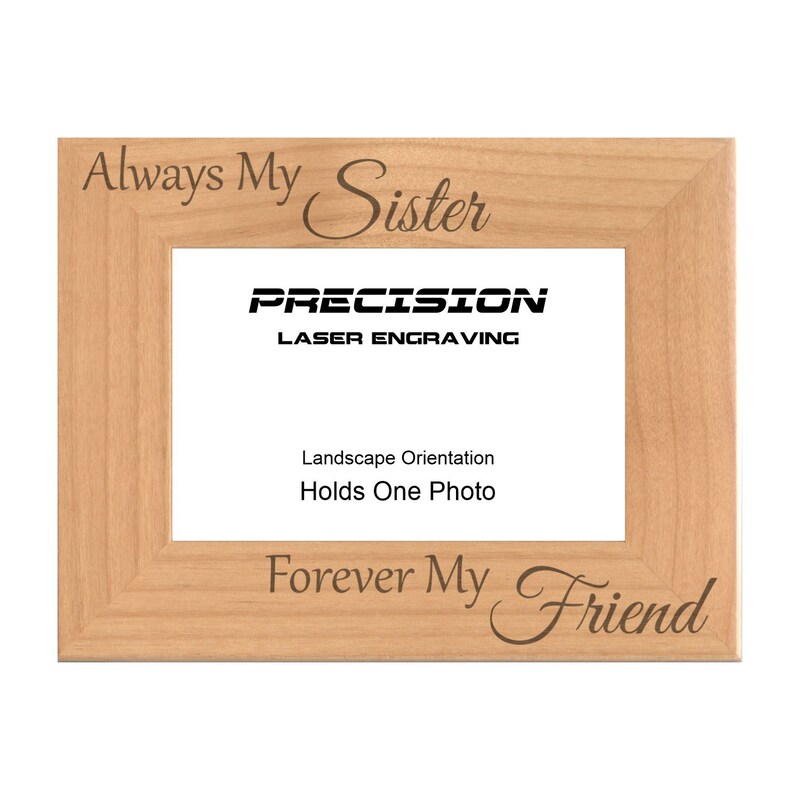 Sister Frame Always My Sister Forever My Friend Engraved Natural Wood Picture Frame (WF-149)